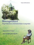 Cover-Bild zum Titel 'Blauregenmord - Impressionen und kostenlose Leseprobe' von 'Tuna von Blumenstein'