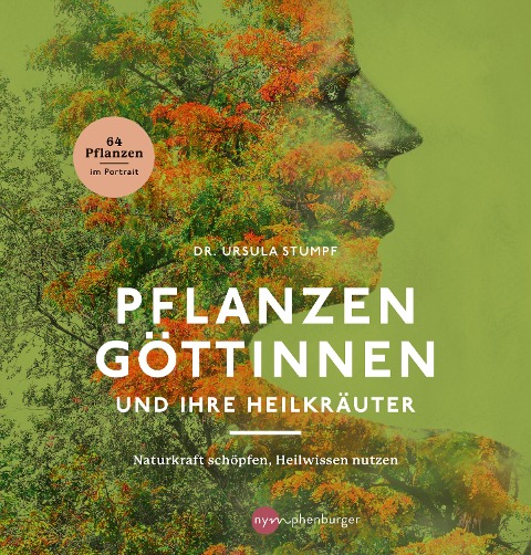 Pflanzengöttinnen und ihre Heilkräuter - Ursula Stumpf