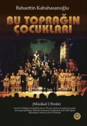 Cover-Bild zum Titel 'Bu Topragin Cocuklari' von 'Bahaettin Kabahasanoglu'