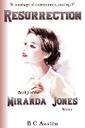 Miranda Jones Book 1 Resurrection (Miranda Jones' Odyssey, #1) - B C Austen