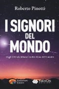 Cover-Bild zum Titel 'I signori del mondo. Dagli UFO alla bifronte eredità aliena dell'umanità' von 'Roberto Pinotti'