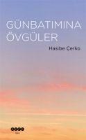 Günbatimina Övgüler - Hasibe Cerko