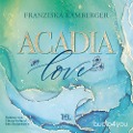 Cover-Bild zum Titel 'ACADIA LOVE' von 'Franziska Kamberger'