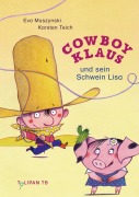 Cover-Bild zum Titel 'Cowboy Klaus und sein Schwein Lisa' von 'Eva Muszynski, Karsten Teich'
