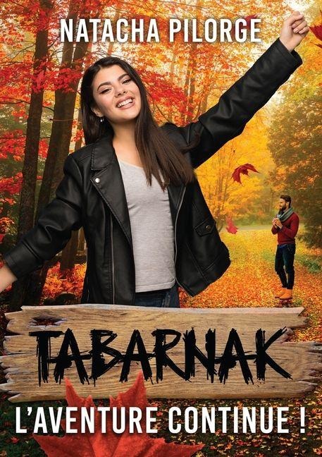 Tabarnak, l'aventure continue ! - Natacha Pilorge