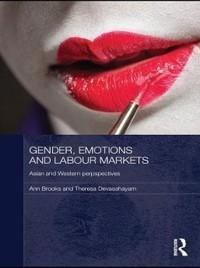 Gender, Emotions and Labour Markets - Asian and Western Perspectives - Ann Brooks, Theresa Devasahayam