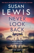 Cover-Bild zum Titel 'Never Look Back' von 'Susan Lewis'