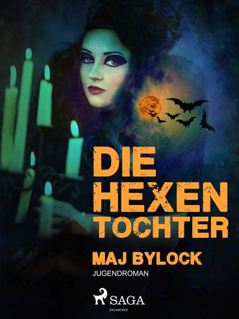 Die Hexentochter - Maj Bylock