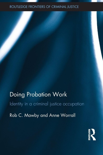 Doing Probation Work - Rob Mawby, Anne Worrall