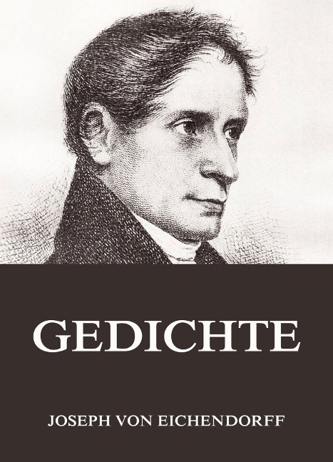 Gedichte - Joseph Von Eichendorff