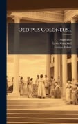 Cover-Bild zum Titel 'Oedipus Coloneus...' von 'Lewis Campbell, Evelyn Abbott'