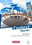 Cover-Bild zum Titel 'Context Starter. Language, Skills and Exam Trainer. Ohne Answer Key' von 'Geoff Sammon'