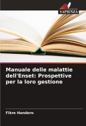 Cover-Bild zum Titel 'Manuale delle malattie dell'Enset: Prospettive per la loro gestione' von 'Fikre Handoro'