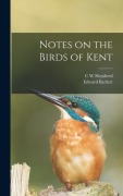 Cover-Bild zum Titel 'Notes on the Birds of Kent' von 'Edward Bartlett, C W Shepherd'