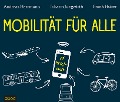 Mobilität für alle - Andreas Herrmann, Johann Jungwirth, Frank Huber