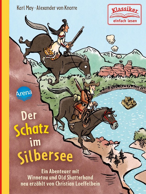 Der Schatz im Silbersee. Ein Abenteuer mit Winnetou und Old Shatterhand - Karl May, Christian Loeffelbein