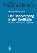 Cover-Bild zum Titel 'Der Bohrvorgang in der Kortikalis' von 'Helmut Schmelzeisen'