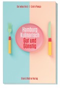 Cover-Bild zum Titel 'Hamburg kulinarisch' von 'Cornelius Hartz, Catrin Prange'