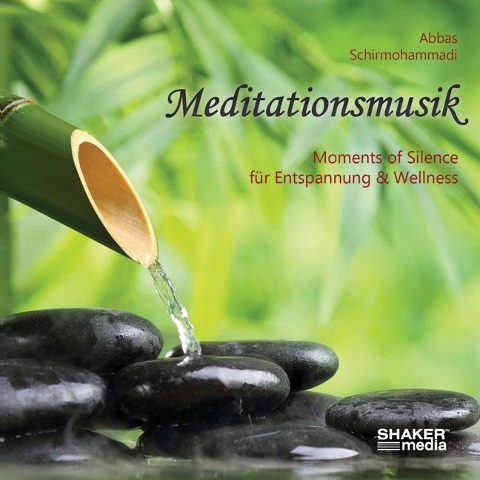 Meditationsmusik - Abbas Schirmohammadi
