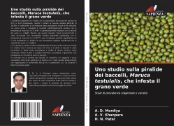 Cover-Bild zum Titel 'Uno studio sulla piralide dei baccelli, Maruca testulalis, che infesta il grano verde' von 'A. D. Mordiya, A. V. Khanpara, H. N. Patel'