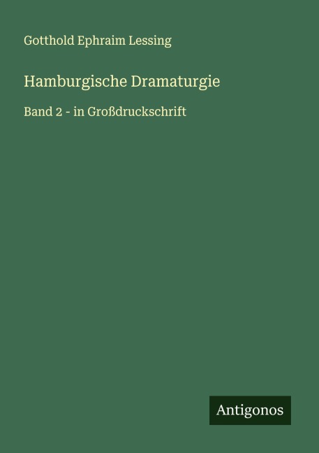 Hamburgische Dramaturgie - Gotthold Ephraim Lessing
