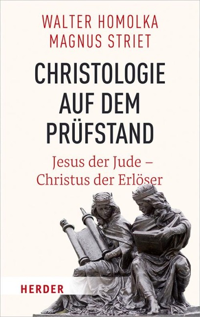 Christologie auf dem Prüfstand - Walter Homolka, Magnus Striet