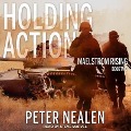 Holding Action - Peter Nealen