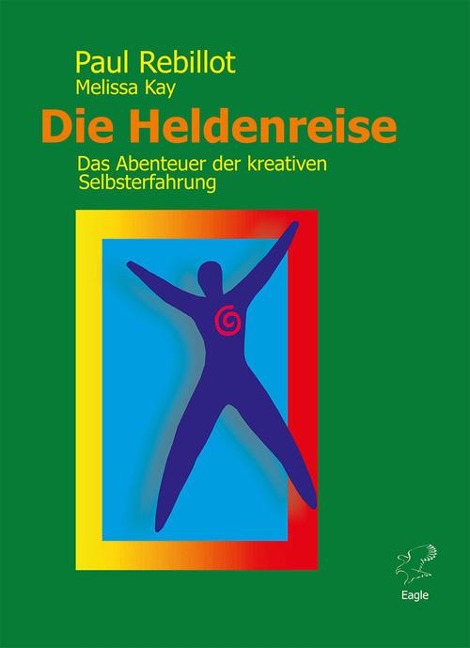 Die Heldenreise - Melissa Kay, Paul Rebillot