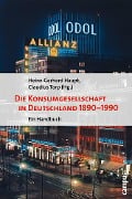 Cover-Bild zum Titel 'Die Konsumgesellschaft in Deutschland 1890-1990' von ''