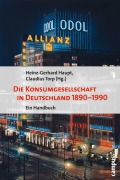 Cover-Bild zum Titel 'Die Konsumgesellschaft in Deutschland 1890-1990' von ''