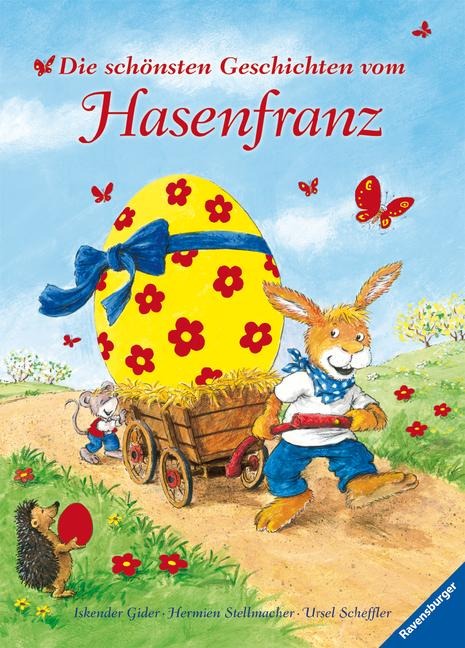 Die schönsten Geschichten vom Hasenfranz - Ursel Scheffler