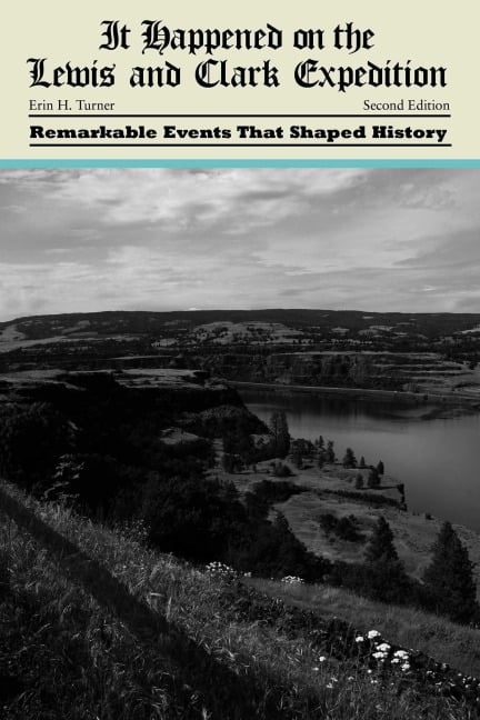 It Happened on the Lewis and Clark Expedition - Erin H. Turner