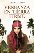 Cover-Bild zum Titel 'Venganza En Tierra Firme / Vengeance on Land' von 'Leticia Tello Sainz'