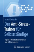 Cover-Bild zum Titel 'Der Anti-Stress-Trainer für Selbstständige' von 'Marcel Schettler'