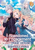 Cover-Bild zum Titel 'I Abandoned My Engagement Because My Sister Is a Tragic Heroine, But Somehow I Became Entangled with a Righteous Prince (Light Novel) Vol. 2' von 'Fuyutsuki Koki'