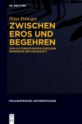 Cover-Bild zum Titel 'Zwischen Eros und Begehren' von 'Peter Peinzger'