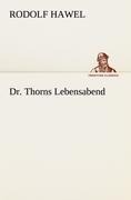 Cover-Bild zum Titel 'Dr. Thorns Lebensabend' von 'Rodolf Hawel'
