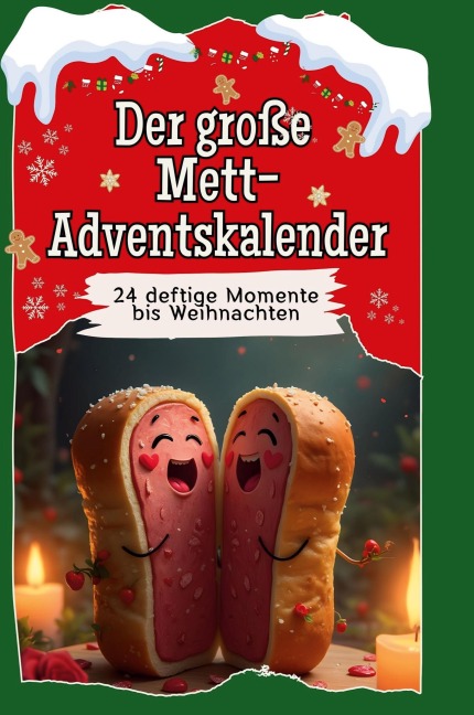 Der große Mett-Adventskalender - Mia Schmid