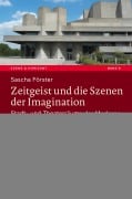 Cover-Bild zum Titel 'Zeitgeist und die Szenen der Imagination' von 'Sascha Förster'
