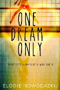 One Dream Only (Broken Dreams: Natalya' story) - Elodie Nowodazkij