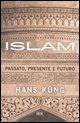 Cover-Bild zum Titel 'Islam. Passato, presente e futuro' von 'Hans Küng'