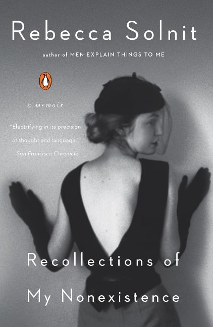 Recollections of My Nonexistence - Rebecca Solnit