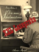 Cover-Bild zum Titel 'XXL-Leseprobe: Die neue Schulmeisterin' von 'Anna Staub'