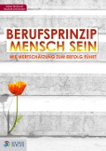 Cover-Bild zum Titel 'Berufsprinzip Mensch sein' von 'Hubert Worliczek, Elisabeth Zechmeister'