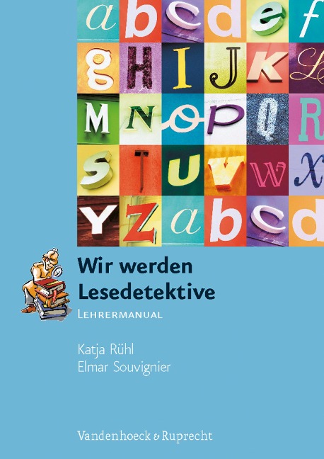 Wir werden Lesedetektive - Katja Rühl, Elmar Souvignier