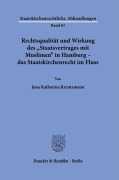 Cover-Bild zum Titel 'Rechtsqualität und Wirkung des »Staatsvertrages mit Muslimen« in Hamburg - das Staatskirchenrecht im Fluss.' von 'Jana Katharina Kreutzmann'