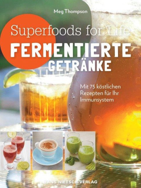 Superfoods for life - Fermentierte Getränke - Meg Thompson