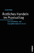 Cover-Bild zum Titel 'Ärztliches Handeln im Praxisalltag' von 'Nicole Witte'