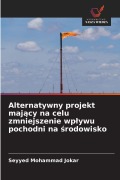Cover-Bild zum Titel 'Alternatywny projekt maj¿cy na celu zmniejszenie wp¿ywu pochodni na ¿rodowisko' von 'Seyyed Mohammad Jokar'