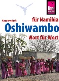 Reise Know-How Sprachführer Oshiwambo - Wort für Wort (für Namibia): Kauderwelsch-Band 231 - Esther Ndengu, Gabriel Ndengu